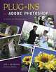 Plug-ins for Adobe Photoshop: A Guide for Photographers, Jack Drafahl, Sue Drafahl 