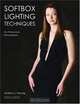 Softbox Lighting Techniques for Professional Photographers, Stephen A. Dantzig 