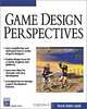 Game Design Perspectives (with CD-ROM), Francois Dominic Laramee 