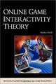 Online Game Interactivity Theory (Advances in Computer Graphics and Game Development Series), Markus Friedl 