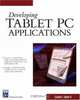 Developing Tablet PC Applications (Programming Series), Clayton E Crooks II 