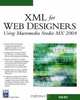XML for Web Designers Using Macromedia Studio MX 2004 (Internet Series), Kevin Ruse 