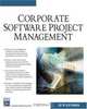 Corporate Software Project Management (Charles River Media Computer Engineering) (Charles River Media Computer Engineering (Paperback)), Guy W. Lecky-Thompson 