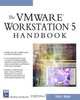 The VMWare Workstation 5 Handbook (Networking & Security), Steven S. Warren 