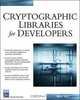 Cryptographic Libraries for Developers (Programming Series), Ed Moyle, Diana Kelley 