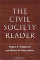 The Civil Society Reader (Civil Society : Historical and Contemporary Perspectives), Virginia A. Hodgkinson, Michael W. Foley 