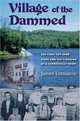 Village Of The Dammed: The Fight For Open Space And The Flooding Of A Connecticut Town, James Lomuscio 