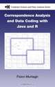 Correspondence Analysis And Data Coding With Java And R (Chapman & Hall Computer Science and Data Analysis), Fionn Murtagh 