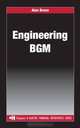 Engineering BGM (Chapman & Hall/Crc Financial Mathematics Series), Alan Brace 