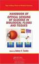 Handbook of Optical Sensing of Glucose in Biological Fluids and Tissues (Series in Medical Physics and Biomedical Engineering), 