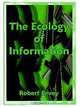 The Ecology of Information: The Principles of Organization Evolution, Robert Levey 