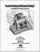 Parametric Modeling with Mechanical Desktop Version 4 MultiMedia Tutorial, Randy H. Shih, Jack Zecher, Randy Shih, Jack Zecher 