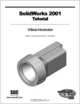 SolidWorks 2001 Tutorial : A Basic Introduction, Marie P. Planchard, David C. Planchard 