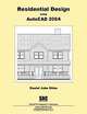 Residential Design Using AutoCAD 2004, Daniel John Stine, Daniel Stine 