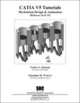 CATIA Version 5, Release 14 & 15: Mechanism Design & Animation, Nader G. Zamanir, Jonathan M. Weaver 