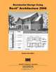 Residential Design Using Revit Architecture 2008, Daniel John Stine 
