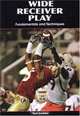 Wide Receiver Play: Fundamentals and Techniques, Ron Jenkins 