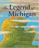Legend of Michigan (Great Lakes Legends), Trinka Hakes Noble 