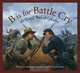 B Is for Battle Cry: A Civil War Alphabet (Alphabet-General), Patricia Bauer 