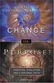 Chance or Purpose? Creation, Evolution and a Rational Faith, Cardinal Christoph Schoenborn 