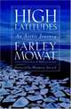 High Latitudes : An Arctic Journey, Farley Mowat 