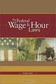 The Federal Wage & Hour Laws, R. Brian Dixon 