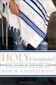 Holy Unexpected: How I Became an Unorthodox Jew, Robin Chotzinoff 