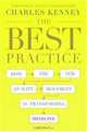 The Best Practice: How the New Quality Movement is Transforming Medicine, Charles Kenney 