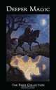 Deeper Magic: The First Collection, 