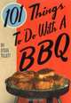 101 Things To Do With a BBQ, Steve Tillett 
