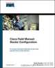 Cisco Field Manual: Router Configuration, David Hucaby, Stephen McQuerry, Steve McQuerry 