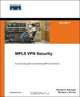 MPLS VPN Security, Michael H. Behringer, Monique J. Morrow 