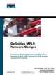 Definitive MPLS Network Designs, Jim Guichard, FranA§ois Le Faucheur, Jean-Philippe Vasseur 