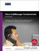 Cisco CallManager Fundamentals : A Cisco AVVID Solution (2nd Edition) (Cisco Press Fundamentals), John Alexander 