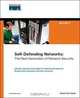 Self-Defending Networks: The Next Generation of Network Security, Duane De Capite 