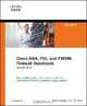 Cisco ASA, PIX, and FWSM Firewall Handbook, David Hucaby 
