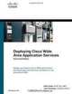 Deploying Cisco Wide Area Application Services (2nd Edition), Zach Seils, Joel Christner, Nancy Jin 