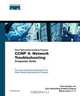 CCNP 4: Network Troubleshooting Companion Guide (Cisco Networking Academy Program) (Cisco Networking Academy Program Series), Cisco Systems Inc., Wayne Lewis 