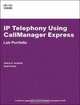 IP Telephony Using CallManager Express Lab Portfolio, Cheryl Schmidt, Ernie Friend 