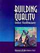 Building Quality into Software: A Guide to Manage Quality in Software Development and Use, Horst P. Richter 