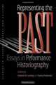 Representing the Past: Essays in Performance Historiography, 