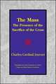 The Mass: The Presence of the Sacrifice of the Cross, Charles Cardinal Journet 