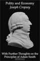 Polity and Economy: With Further Thoughts on the Principles of Adam Smith, Joseph Cropsey 