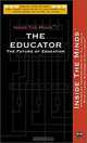 The Educator: The Art & Science of Providing an Excellent Education (for Teachers of All Levels & Types), Inside the Minds Staff 
