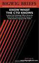 Know What the CTO Knows - A Straightforward, Easy to Understand Brief on What Every Business Professional Should Know About Technology, Aspatore Books Staff, Pasatore Books Staff 