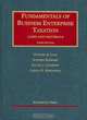 Fundamentals of Business Enterprise Taxation, Cases and Materials, 3rd ed (University Casebook), 