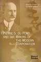 Pierre S. Du Pont and the Making of the Modern Corporation, Alfred D., Jr. Chandler, Stephen Salsbury 