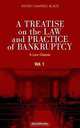 A Treatise on the Law and Practice of Bankruptcy: Under the Act of Congress of 1898, Vol. 1, Henry Campbell Black 