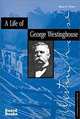 A Life of George Westinghouse (Business Biographies), Henry G. Prout 