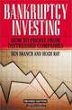 Bankruptcy Investing: How to Profit from Distressed Companies (2nd Edition), Ben Branch, Hugh Ray 